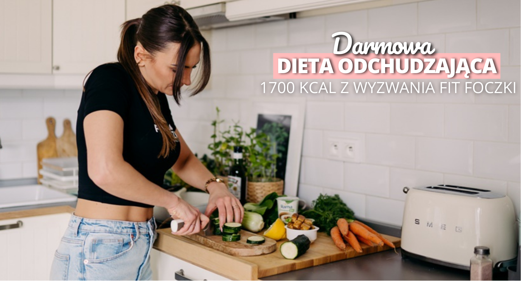 Darmowa dieta odchudzaj膮ca 1700 kcal